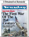 Click on the Newsday newspaper front page headlines photo for a larger image. On September 11, 2001 US Newspapers print same day Extra editions and Americans read about the terrorist attacks on New York City and The Pentagon.